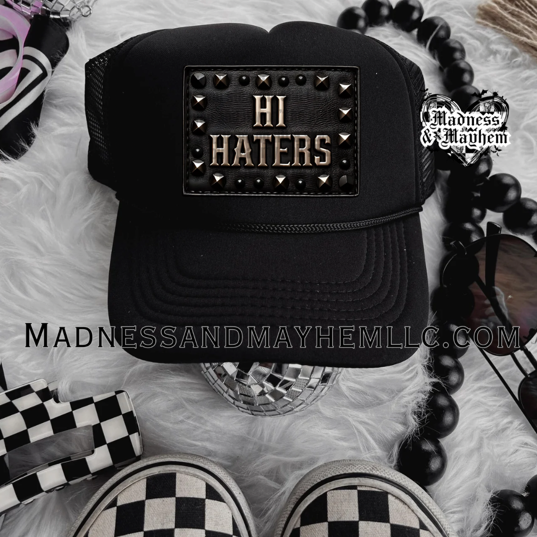Hi haters Trucker Hat