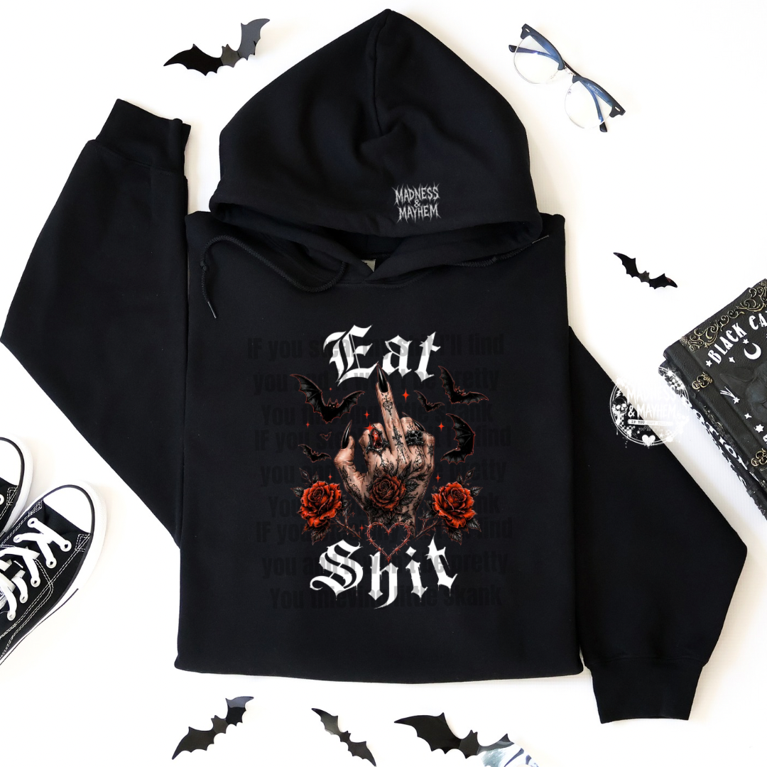 Eat shit hoodie