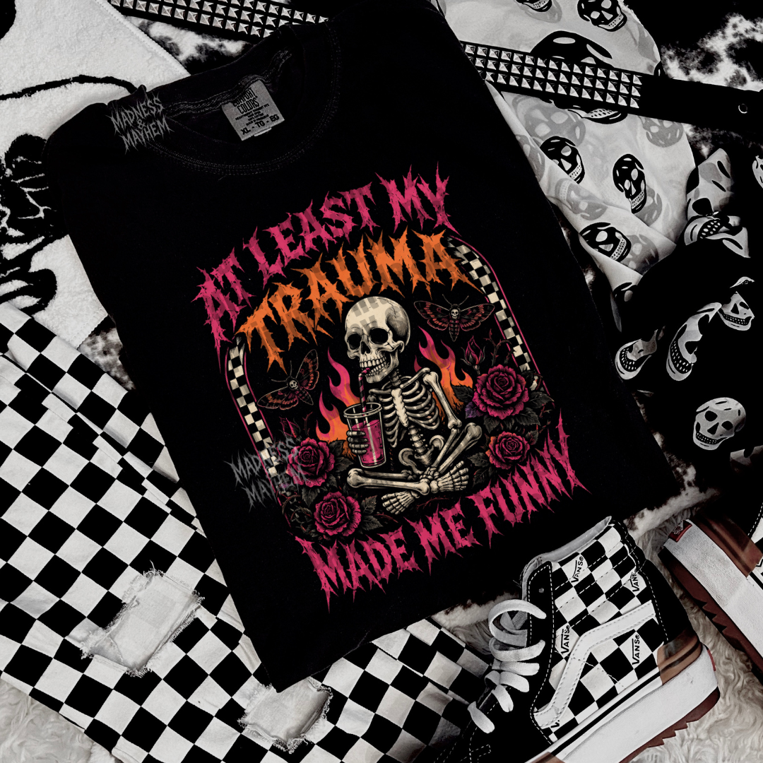 my trauma made me funny tshirt
