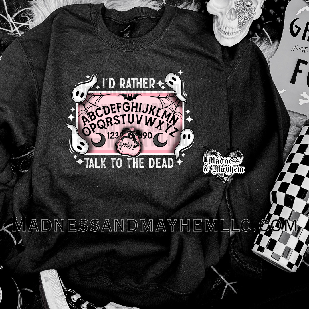 Id rather talk to the dead Halloween crew neck sweatshirt