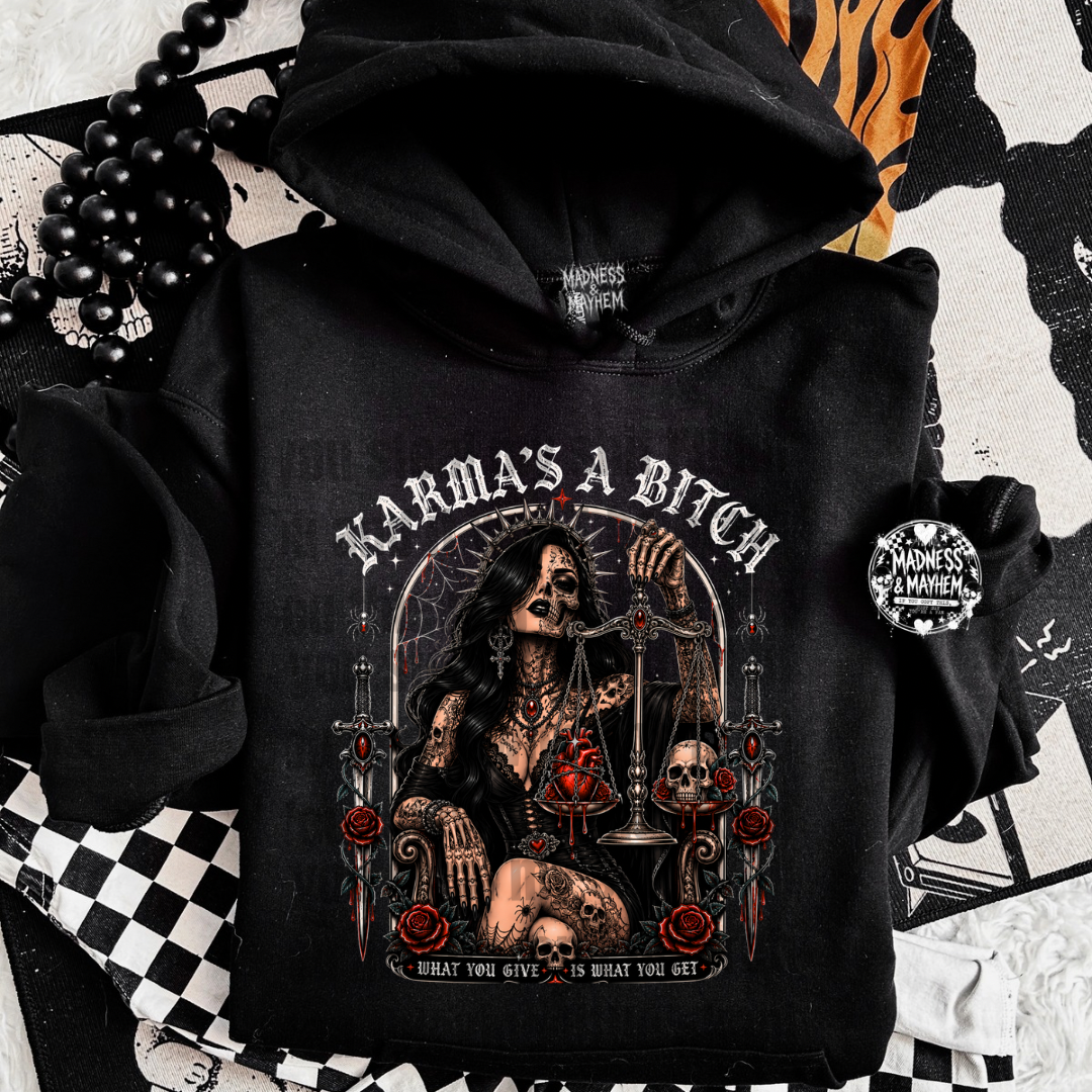Karmas a bitch hoodie