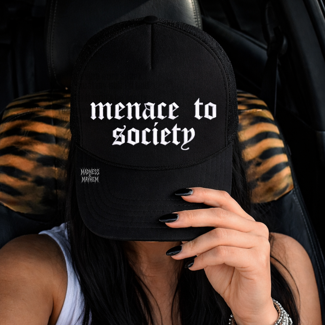 Menace to society embroidered Trucker Hat