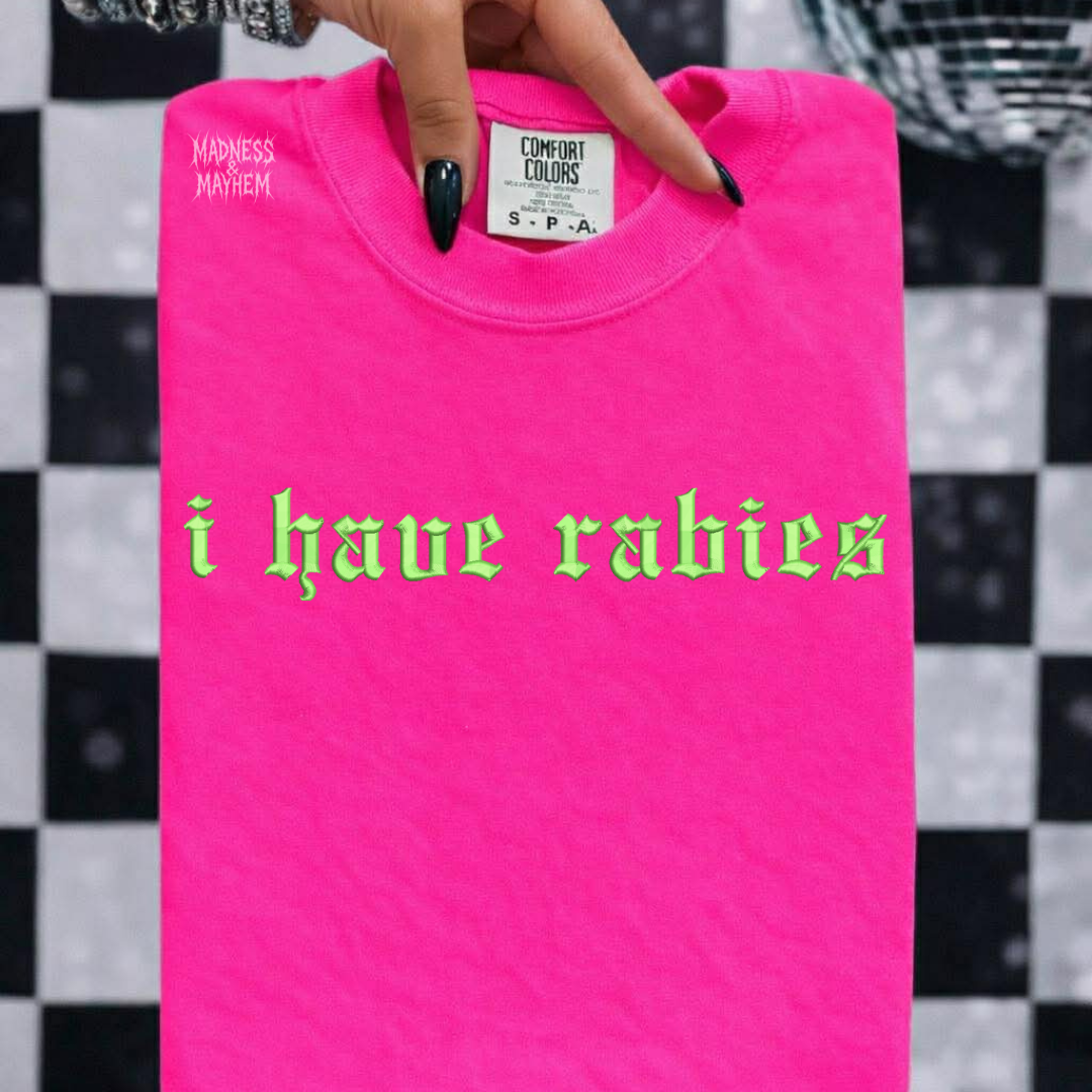 Neon pink i have rabies embroidered tshirt