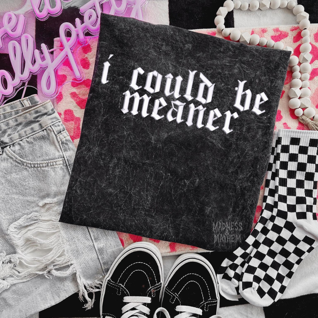 i could be meaner Embroidered Mineralwash Tshirt