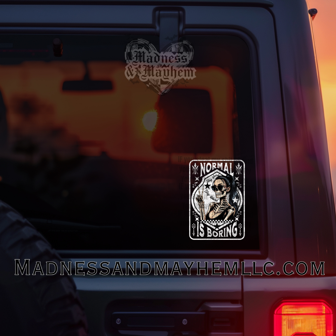 Normal is boring Decal