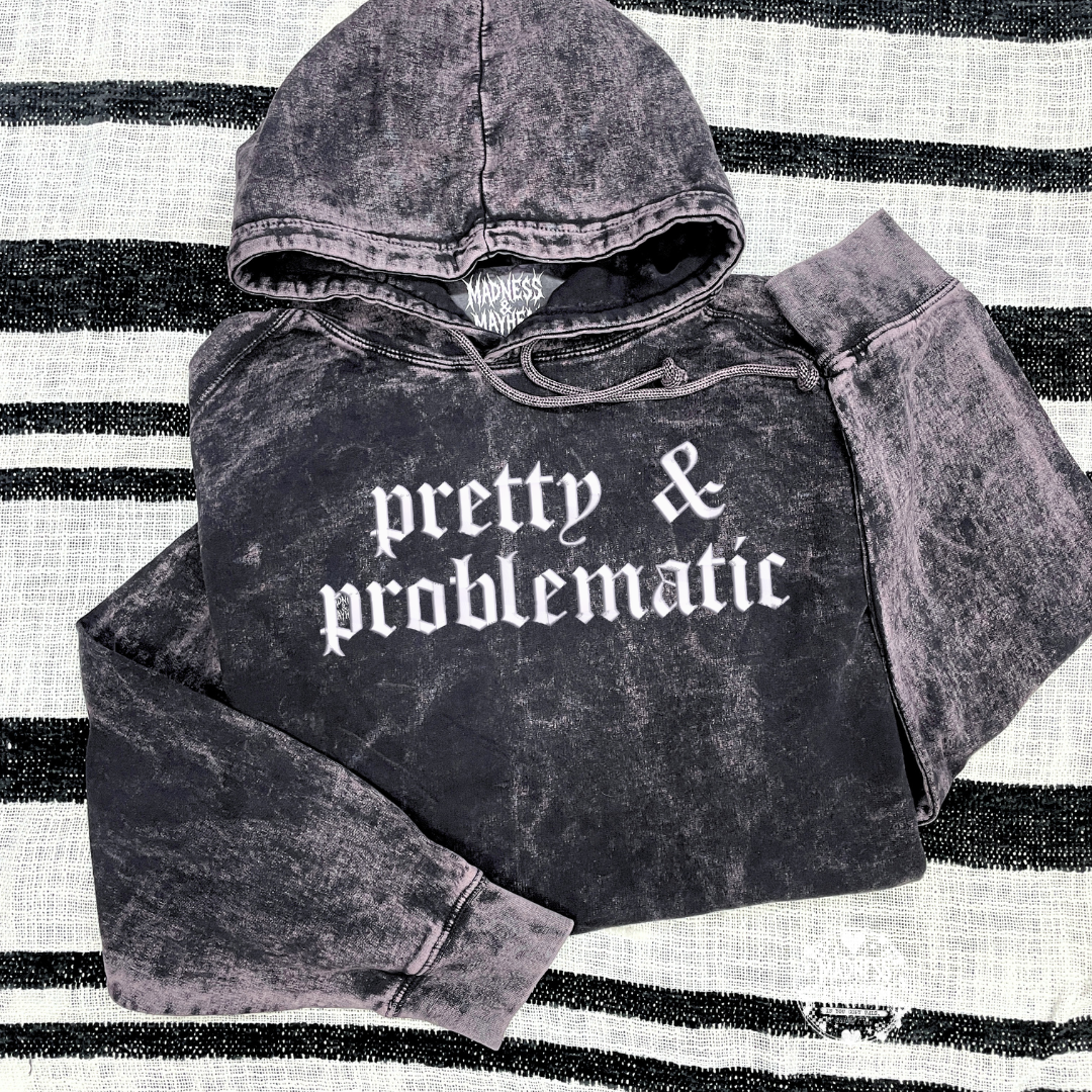 PRETTY & Problematic mineral wash Hoodie