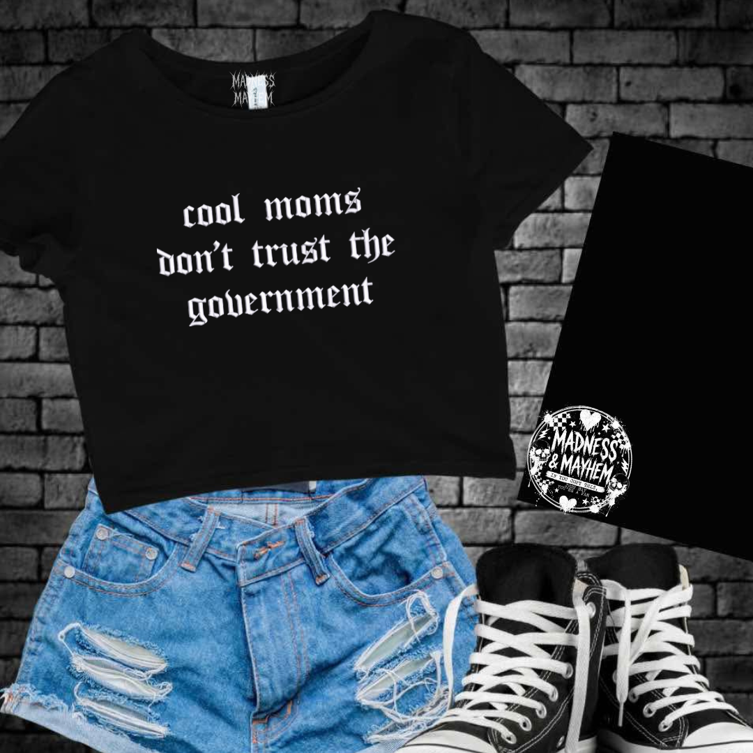 Cool moms don’t trust the government embroidered cropped tee
