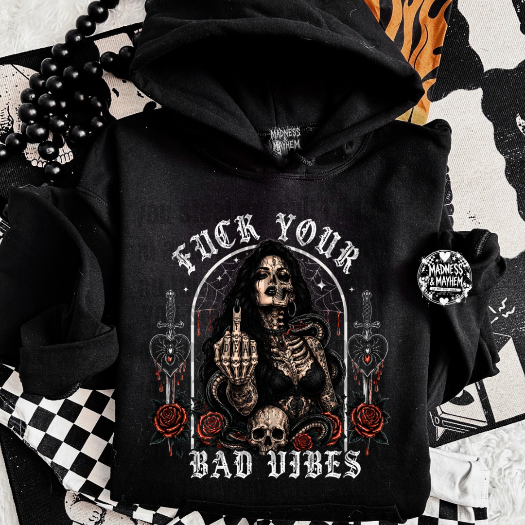 Fuck your bad vibes hoodie