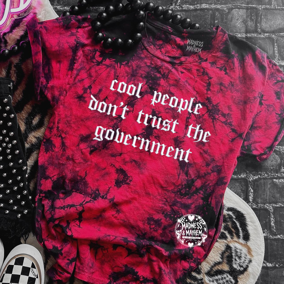Red Cool people don’t trust the government embroidered tie dye T-shirt