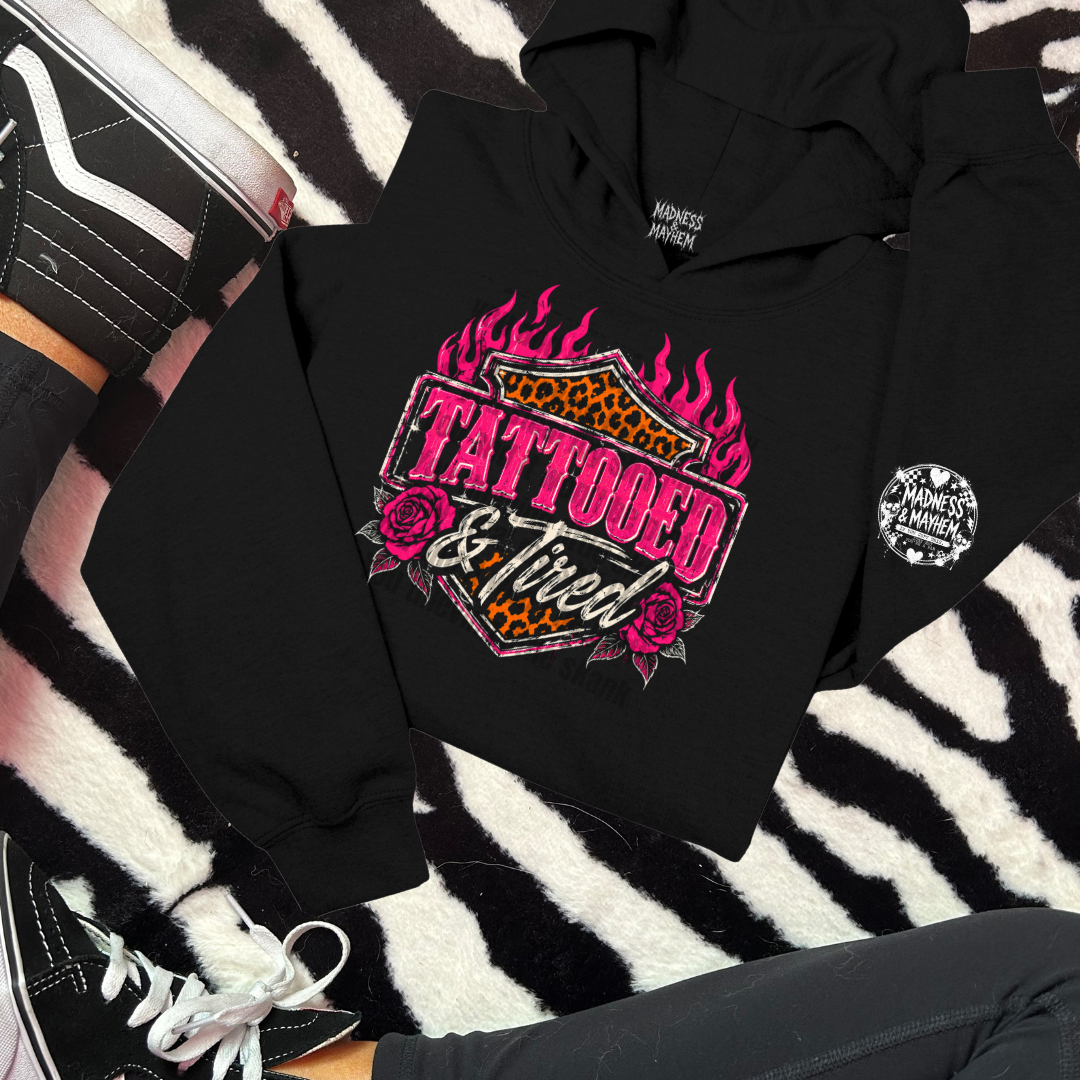 Tattooed & tired hoodie