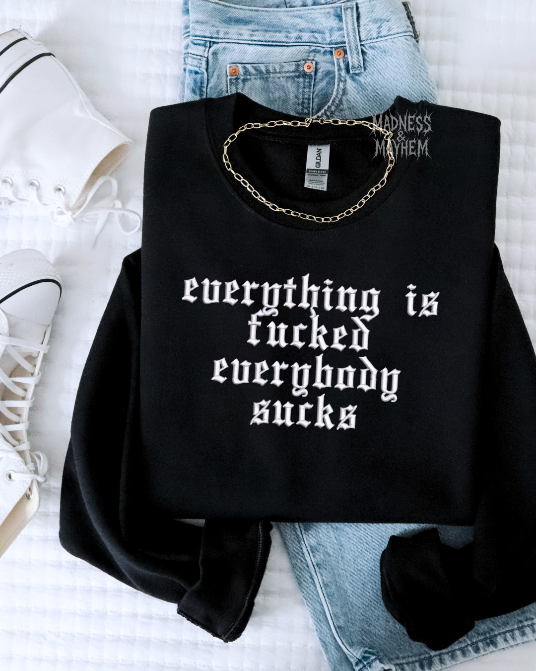 Everything is fucked embroidered sweatshirt