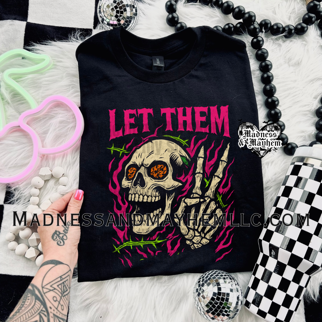 Let them skull Shirt