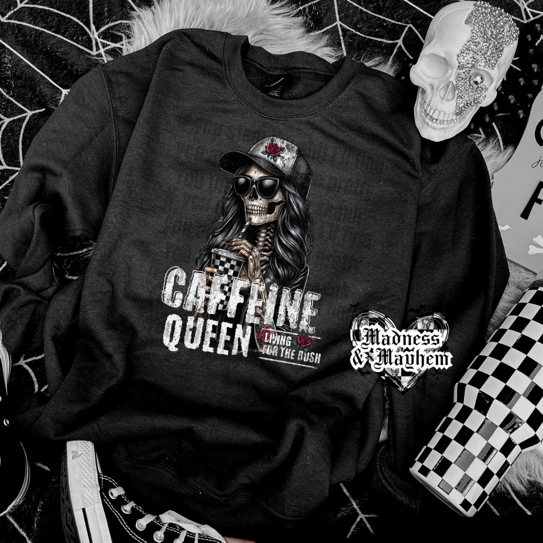 Caffiene queen crew neck sweatshirt (finished product)