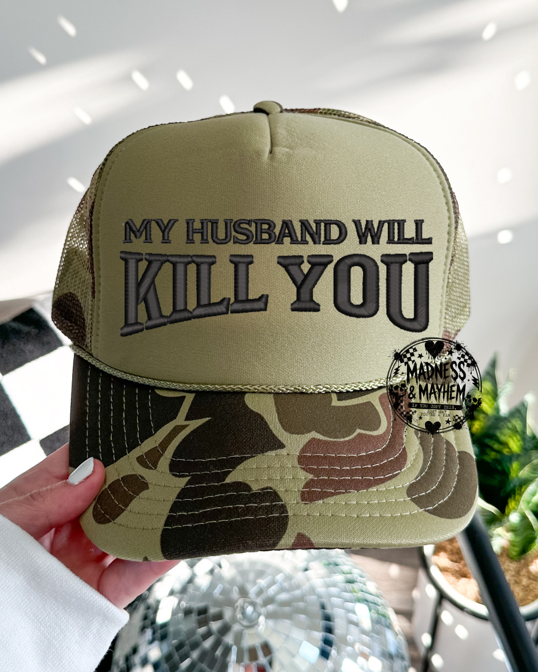 My husband will kill you embroidered camo Trucker Hat