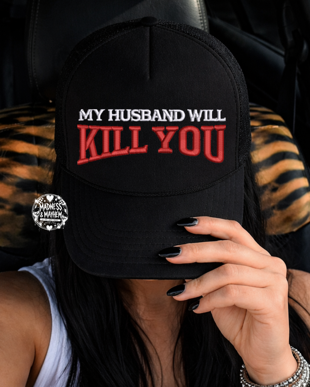My husband will kill you embroidered Trucker Hat