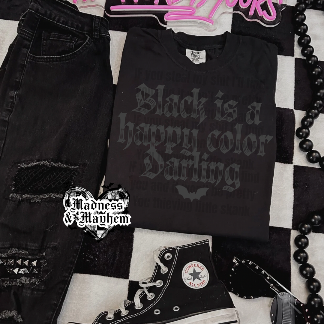 Black is a happy color darling Shirt (finished product)