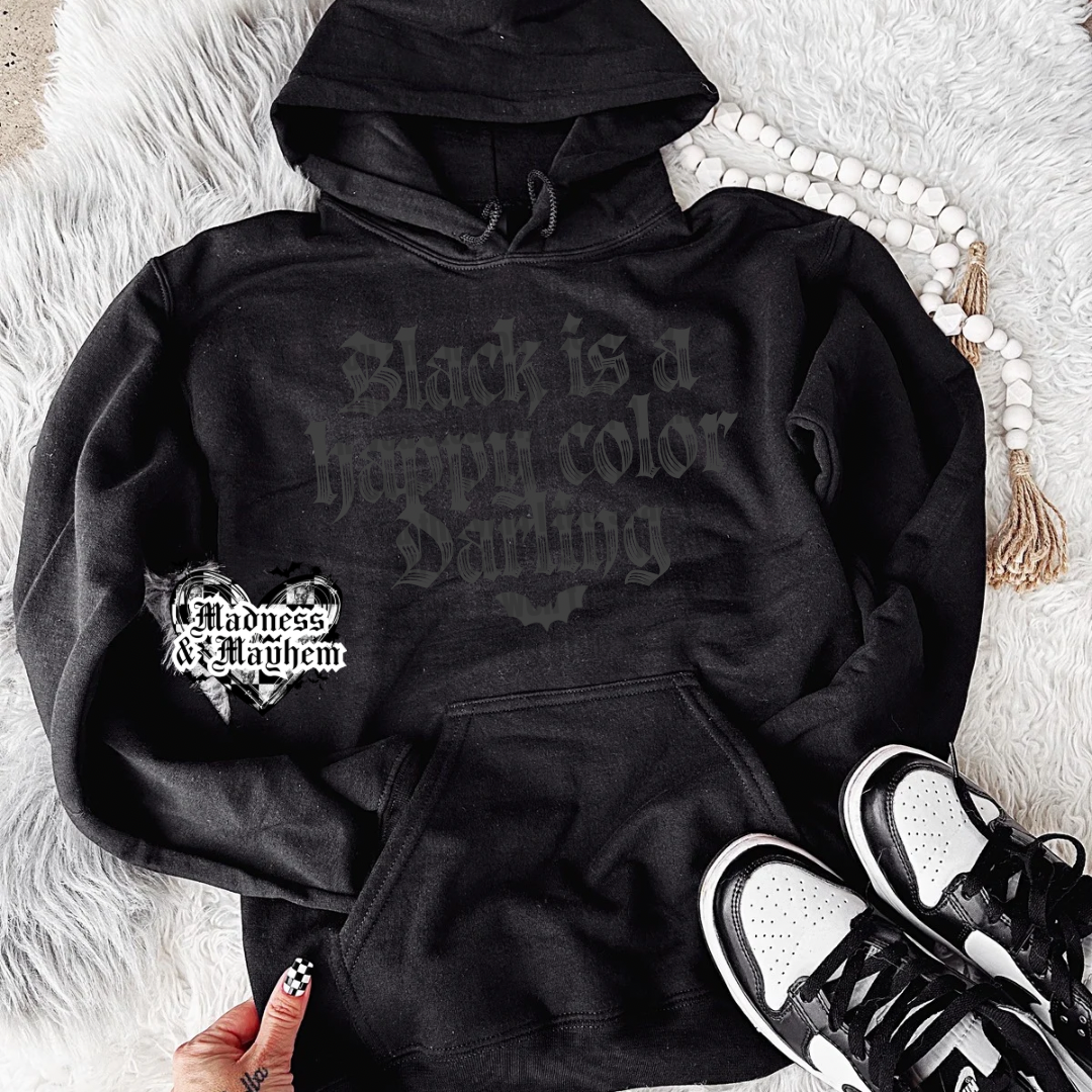 Black is a happy color darling hoodie (finished product)