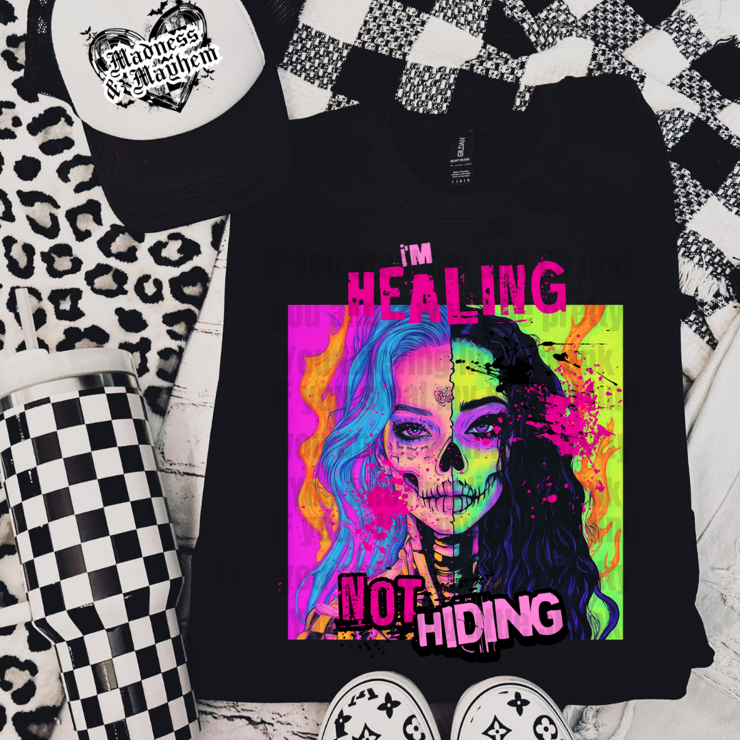 Healing not hiding Shirt (finished product)