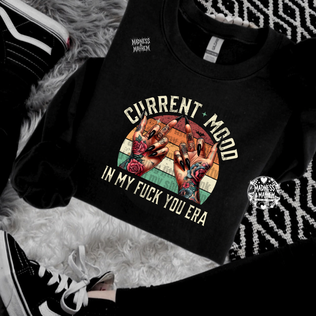 Current mood sweatshirt