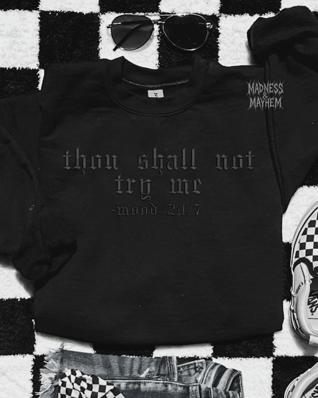 Thou shall not try me embroidered sweatshirt