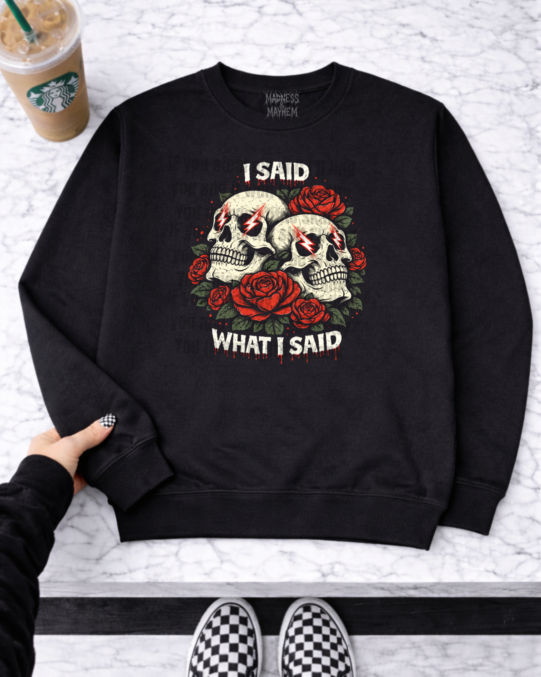 I said what I said sweatshirt