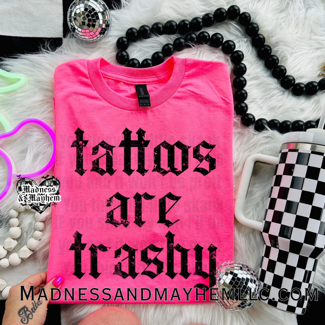 Neon Pink tattoos are trashy Shirt