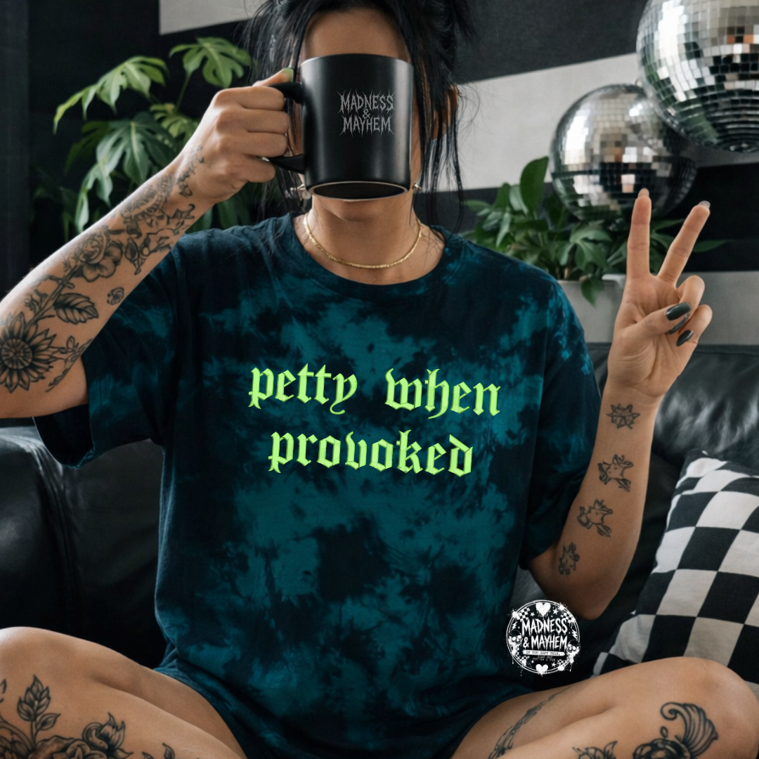 Teal petty when provoked embroidered tie dye T-shirt
