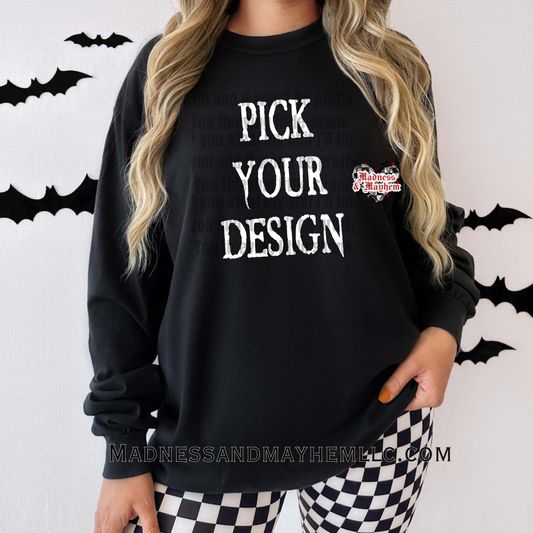 Pick your design long sleeve tee