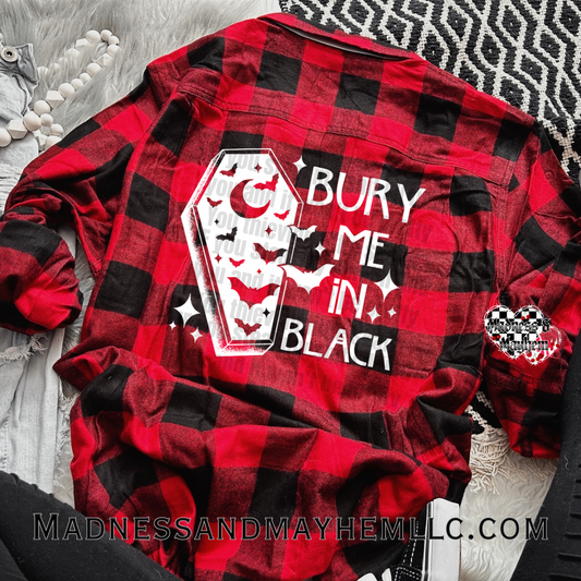 Bury me in black Flannel