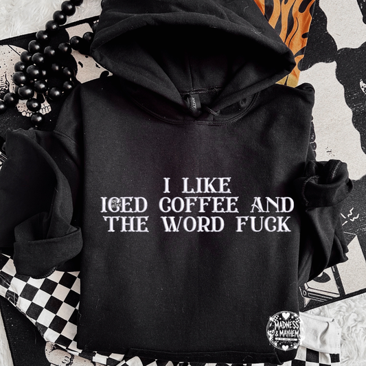Iced coffee & the word fuck embroidered Hoodie