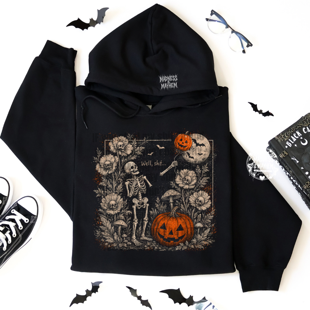 Well shit skelly hoodie