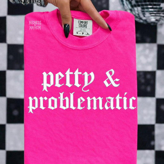 Neon pink petty & problematic embroidered tshirt