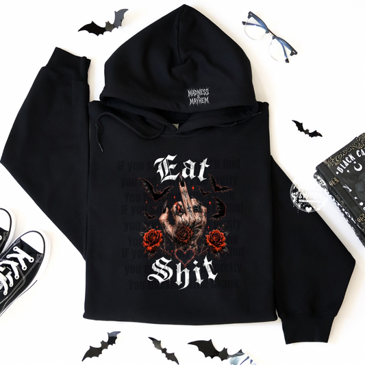 Eat shit hoodie