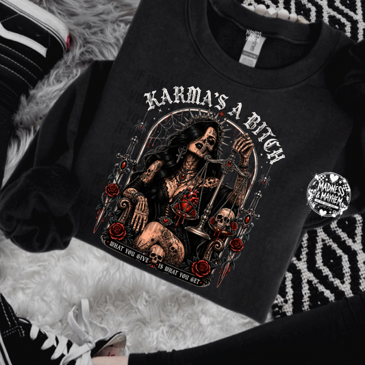 Karmas a bitch sweatshirt