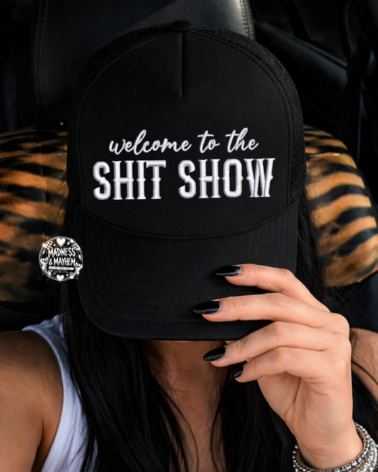Shit show embroidered Trucker Hat