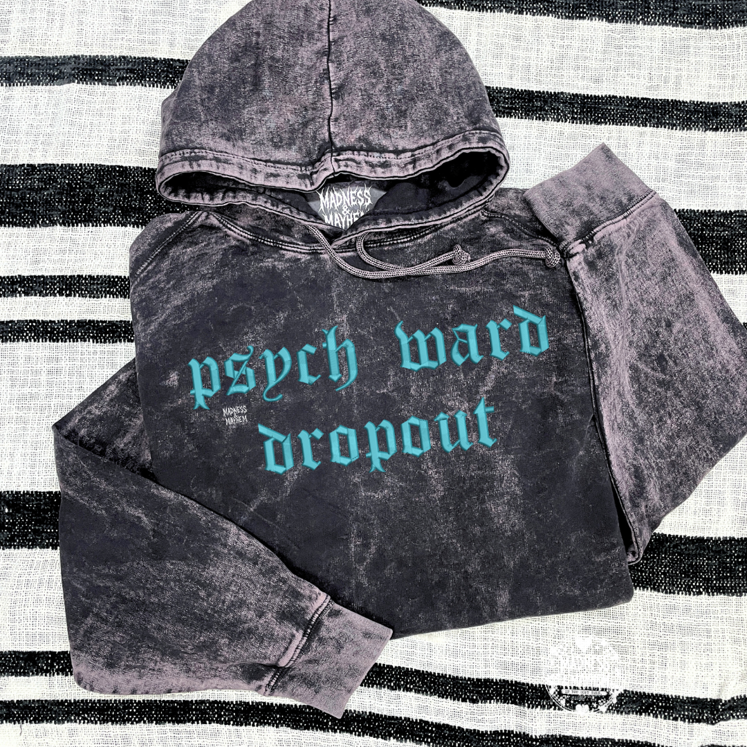 Psych ward dropout mineral wash Hoodie