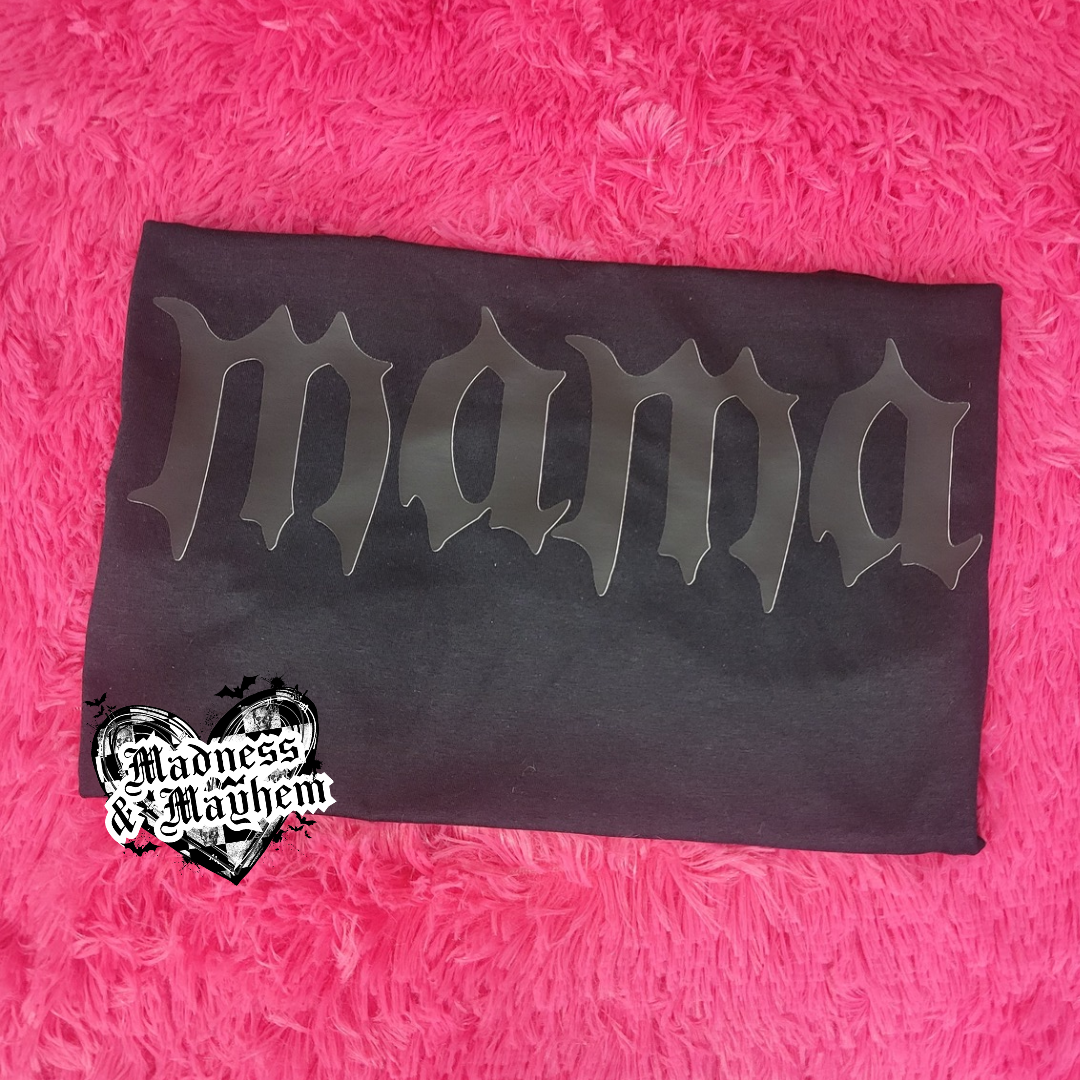 Black on black mama Shirt (finished product)