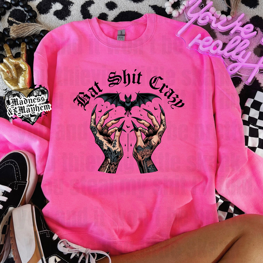 NEON PINK Bat shit crazy crew neck sweatshirt (finished product)