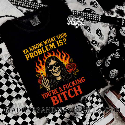 You’re a fucking bitch Shirt
