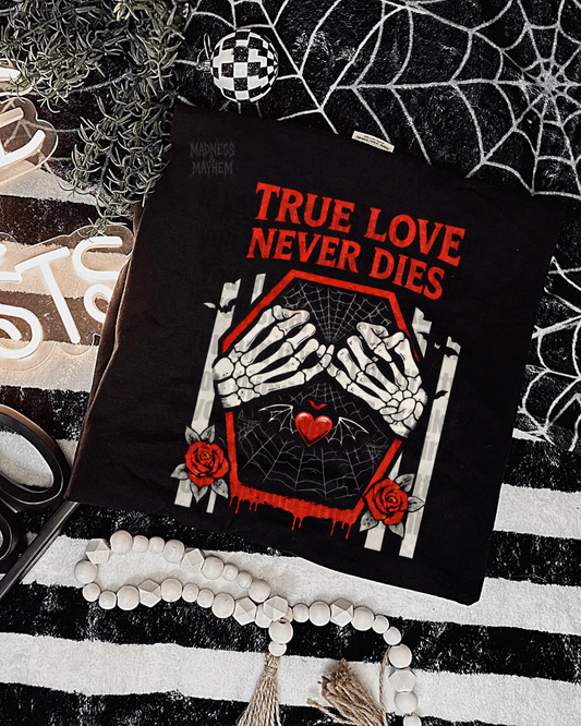 True love never dies shirt