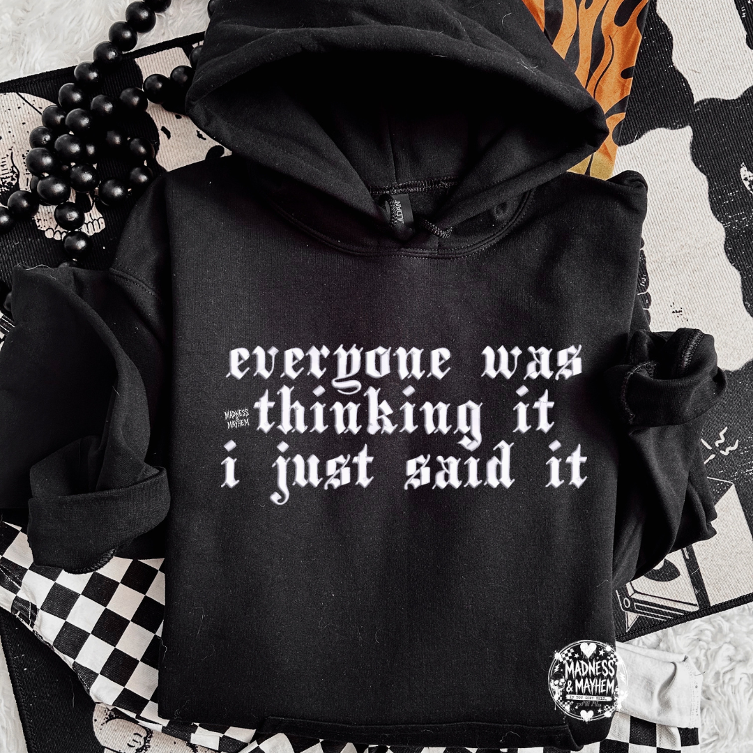 Everyone was thinking it Embroidered Hoodie