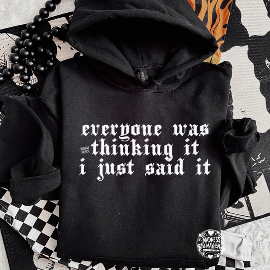 Everyone was thinking it Embroidered Hoodie