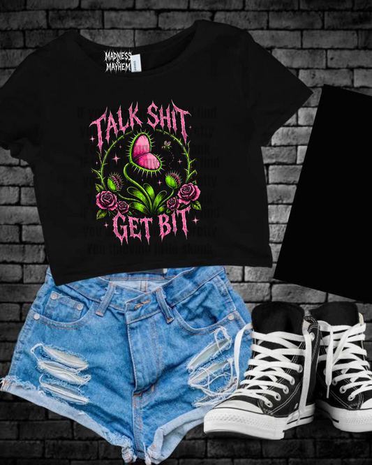 Talk shit get bit Cropped Tee