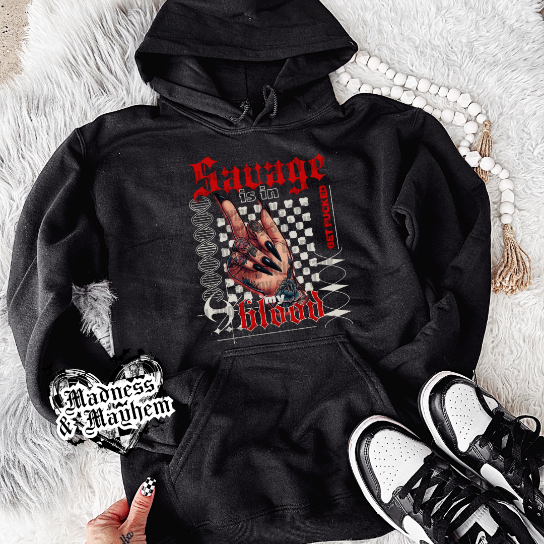 Savage is in my Blood exclusive hoodie (finished product)