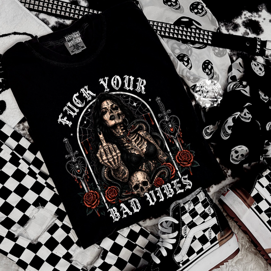Fuck your bad vibes shirt