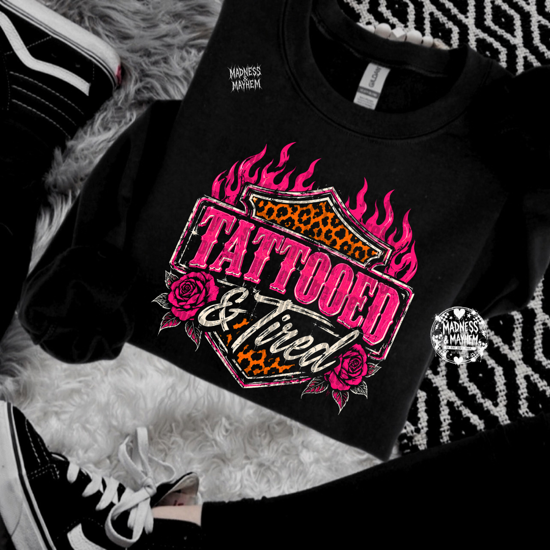 Tattooed and tired sweatshirt