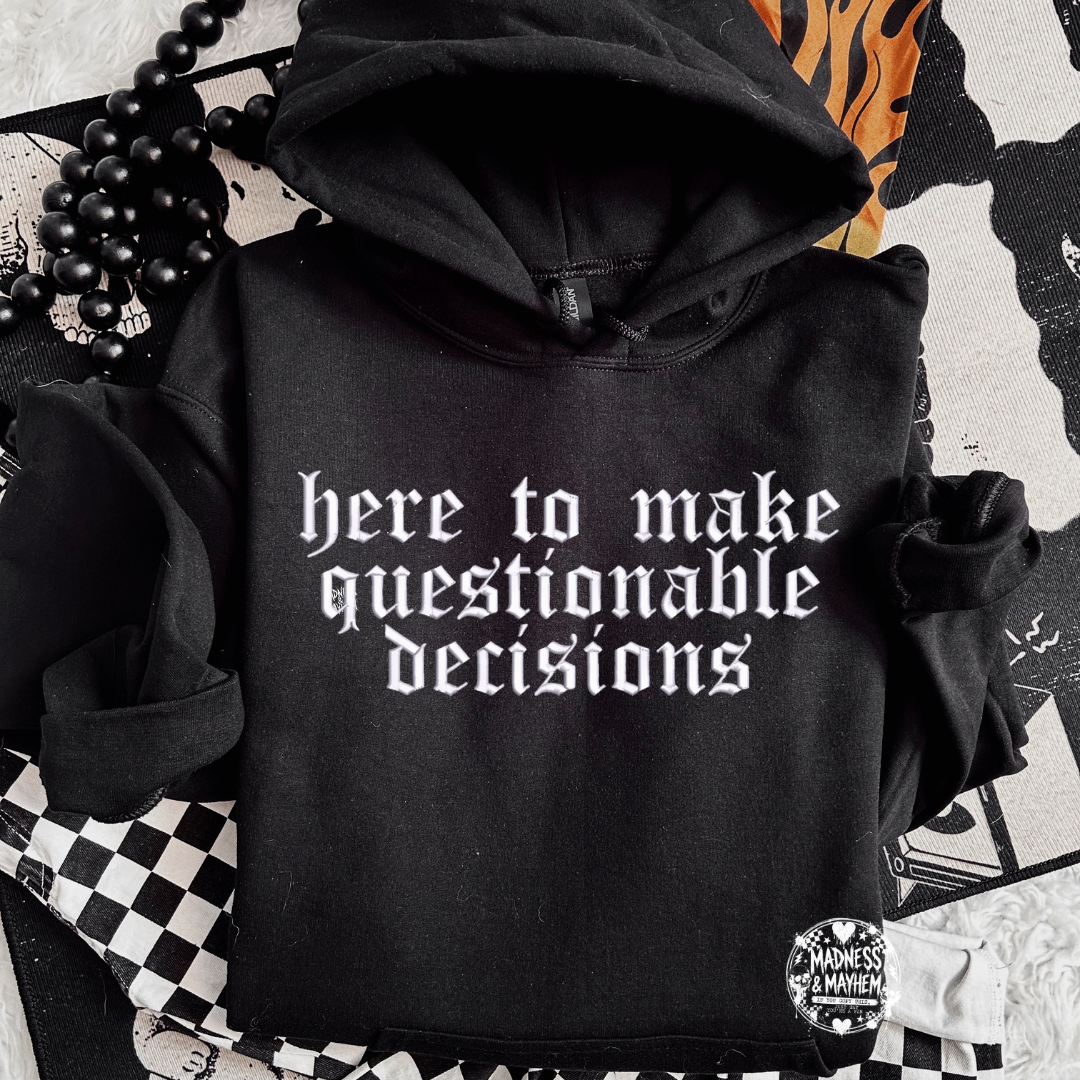 Questionable decisions Embroidered Hoodie