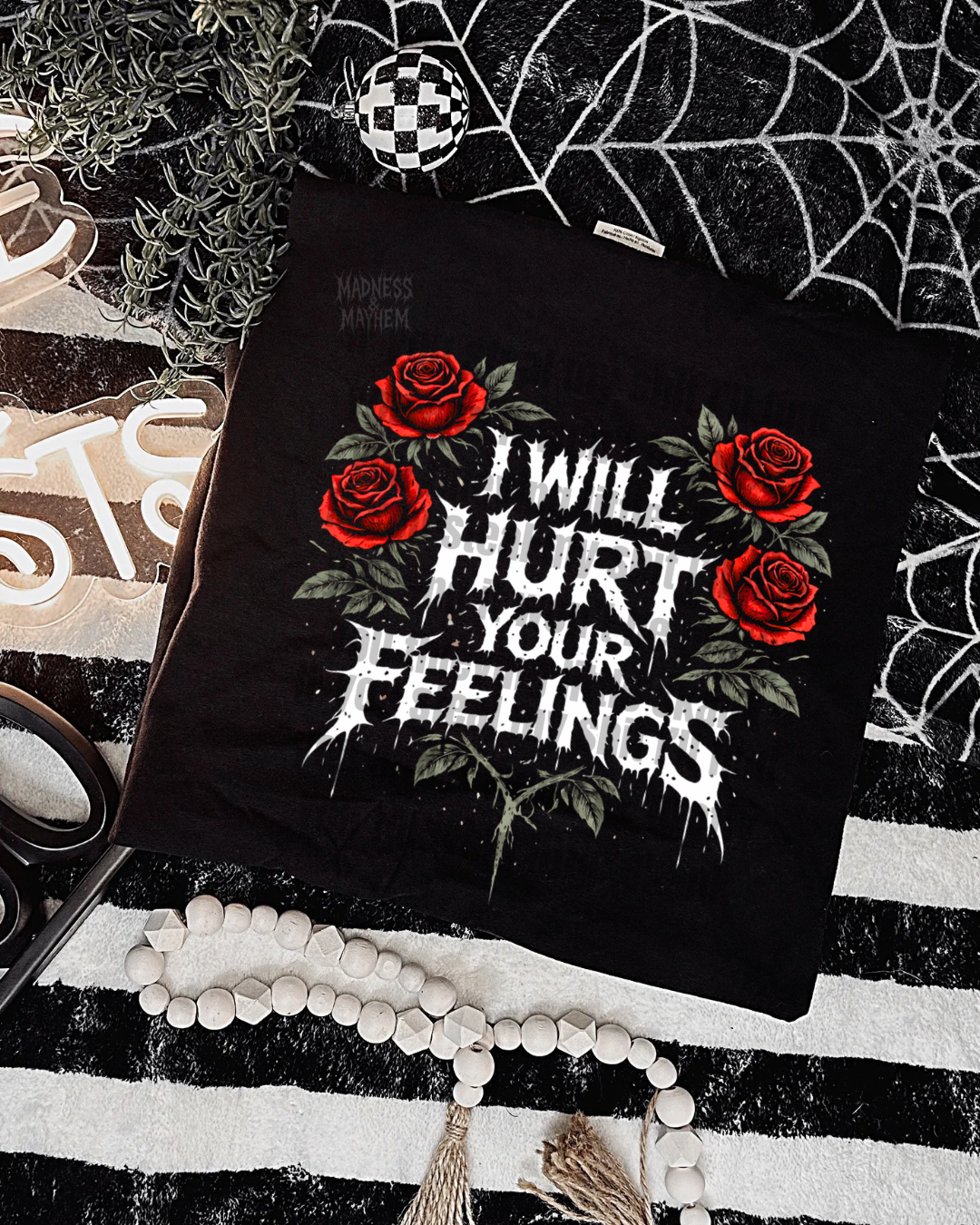 I will hurt your feelings shirt