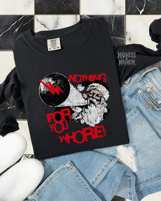 nothing for you whore long sleeve tee