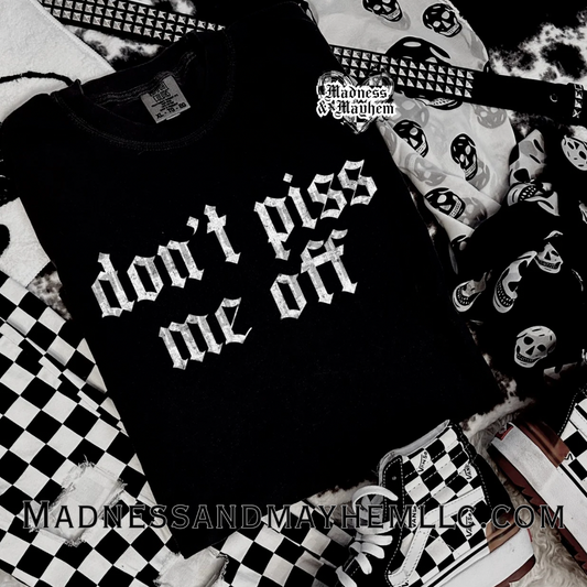 B don’t piss me off Shirt